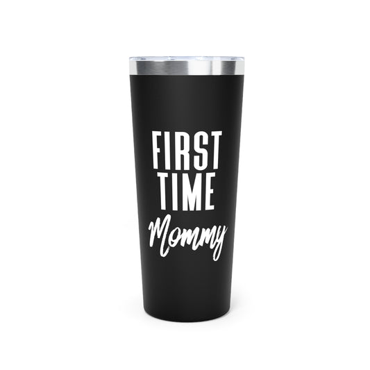 First Time Mommy Future Mom Baby Bump Copper Vacuum Insulated Tumbler, 22oz