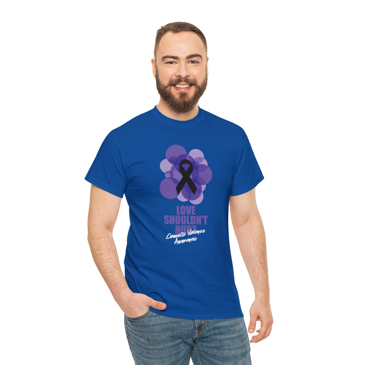 Shirt Funny Love Never Cause Pain Stop Domestic Violence Support Empowerment AwarenessT-Shirt Unisex Heavy Cotton Tee