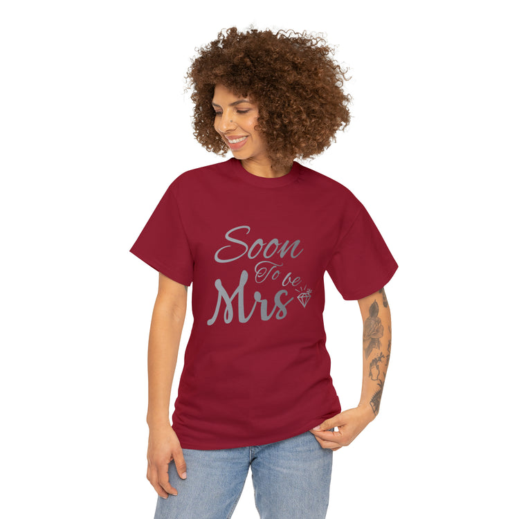 Shirt Funny Soon To Be Mrs Wifey Bridal Party Engagement Wedding T-Shirt Unisex Heavy Cotton Tee