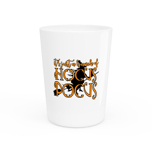 It's A Bunch Of Hocus Pocus Trick Or Treat Shirt | Witch T Shirt | Fall Tshirt | Hocus Pocus TShirt | Witch Tshirt Shot Glass