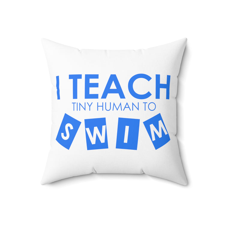 Humorous Kiddo Swimming Teachers Appreciation Spun Polyester Square Pillow