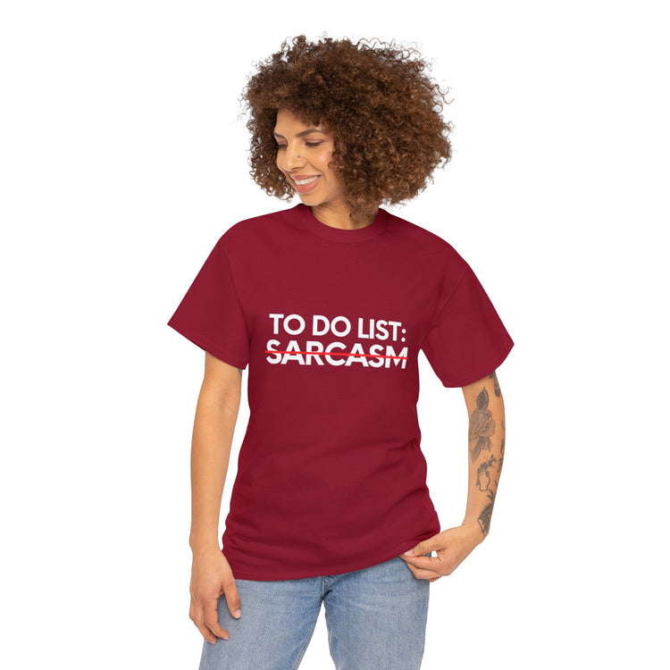 Funny Saying To Do List Sarcasm Women Men Jokes Humor Gag Novelty Sarcastic Wife To Do List Sarcasm Fun Dad Unisex Heavy Cotton Tee