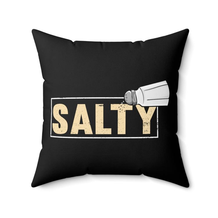 Humorous Restaurateurs Sassiest Graphic Sayings Chefs Salty Illustration Puns Spun Polyester Square Pillow