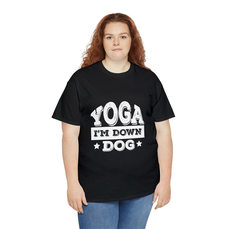 Shirt Funny Yoga I'm Down Dog Exercise Saying Workout Meditation Fitness Motivation T-Shirt Unisex Heavy Cotton Tee