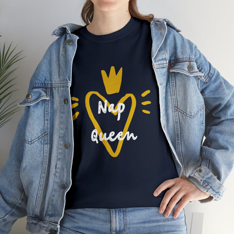 Shirt Funny Nap Queen Bedtime Sleepyhead Hilarious Relaxation Shirt T-Shirt Unisex Heavy Cotton Tee