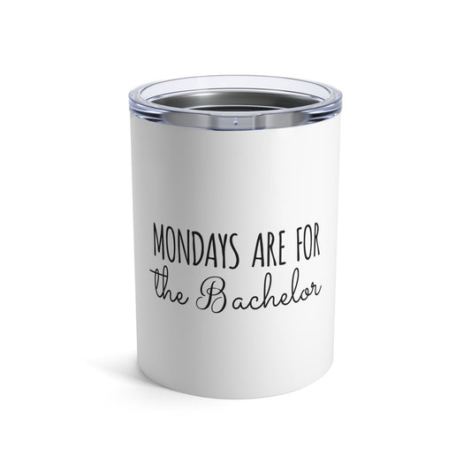 Funny Bachelors Mondays Engagements Wedding Fiance Groom Hilarious Groomsmen Sarcastic Saying Sacasm  Tumbler 10oz