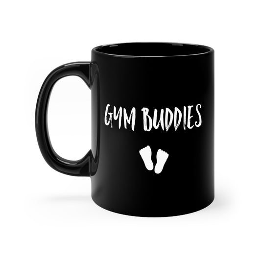 Gym Buddies Pregnancy Maternity Clothes Black mug 11oz