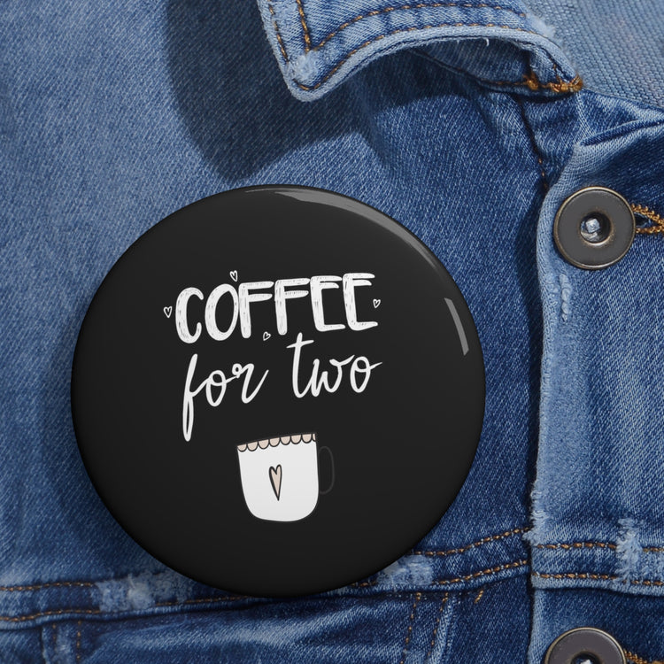 Coffee For Two Baby Bump Future Mom Shirt Custom Pin Buttons