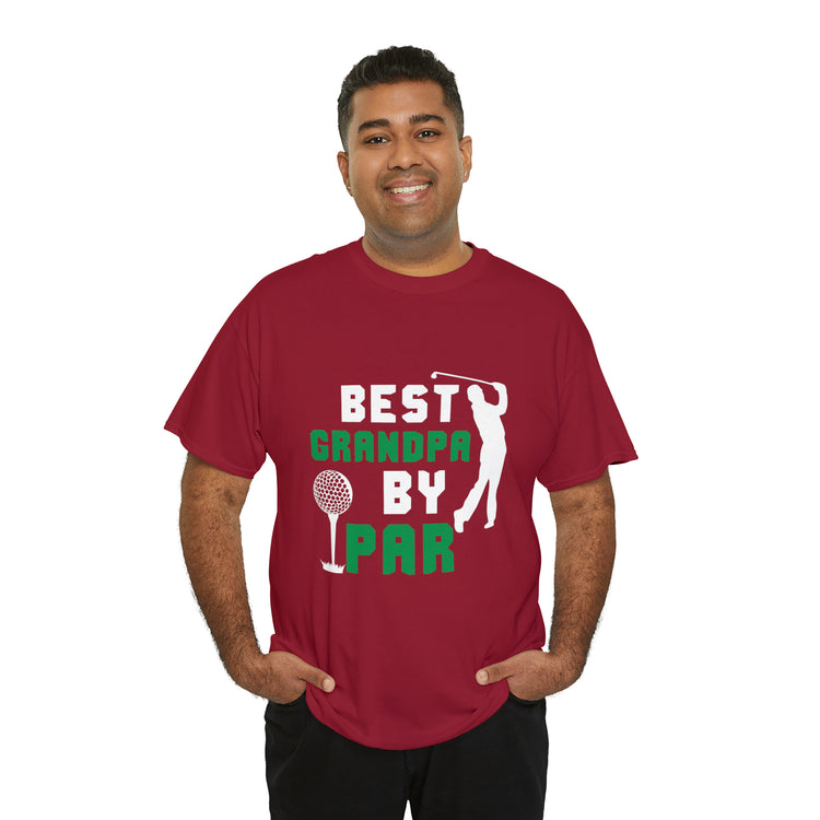 Shirt Funny Best Grandpa By Par Golf Granddad Golfer Golfing Legend T-shirt Unisex Heavy Cotton Tee