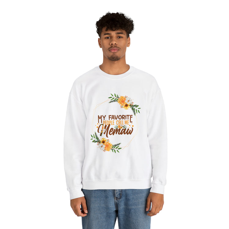 Hilarious My Favorite People Call Memaw Nanna Lover Unisex Crewneck Sweatshirt