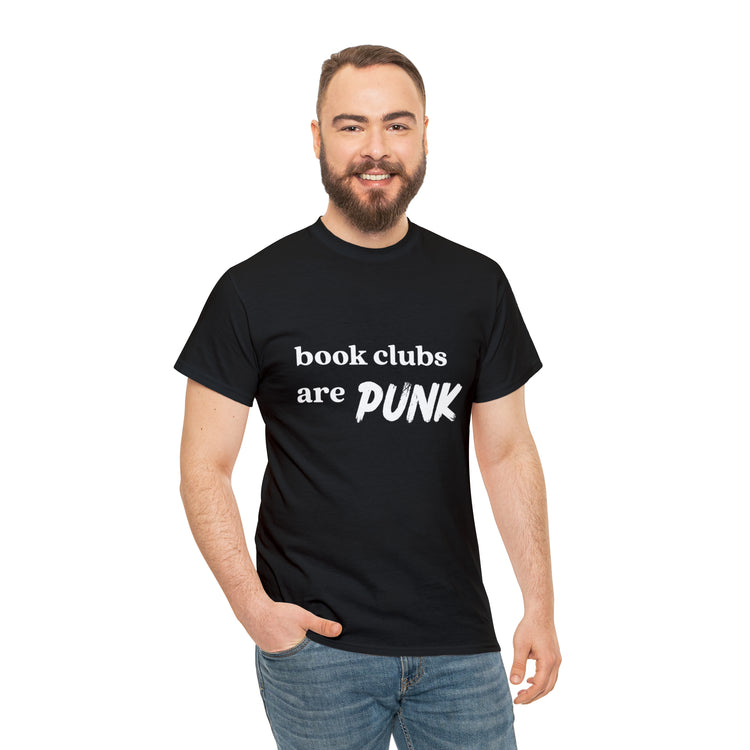 Shirt Funny Book Clubs Are Punk Literature Reading Enthusiast Nerd T-Shirt Unisex Heavy Cotton Tee