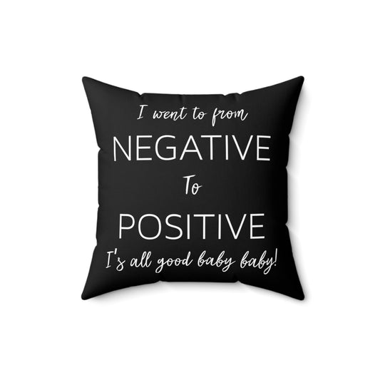 From Negative To Positive Baby Bump Future Mom Spun Polyester Square Pillow