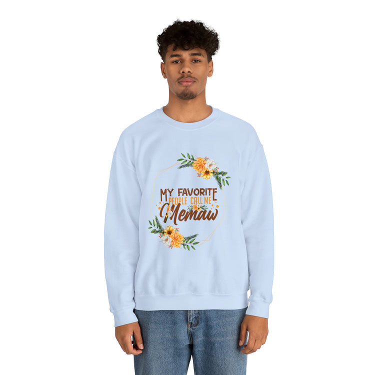 Hilarious My Favorite People Call Memaw Nanna Lover Unisex Crewneck Sweatshirt