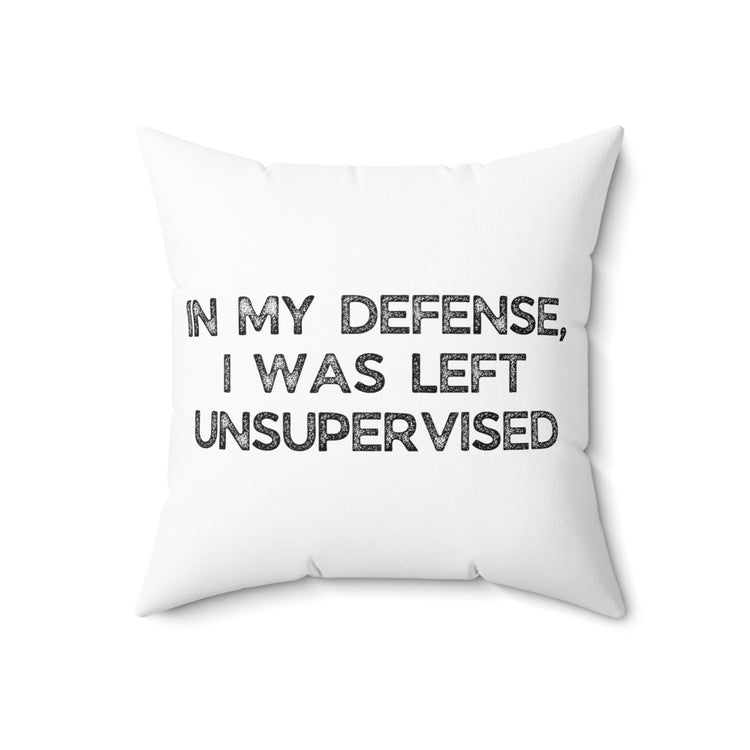 Humorous Sarcastic Troublemakers Defensive Statements Spun Polyester Square Pillow