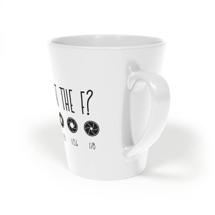 What The F? Funny Photographer Videographer Latte Mug, 12oz