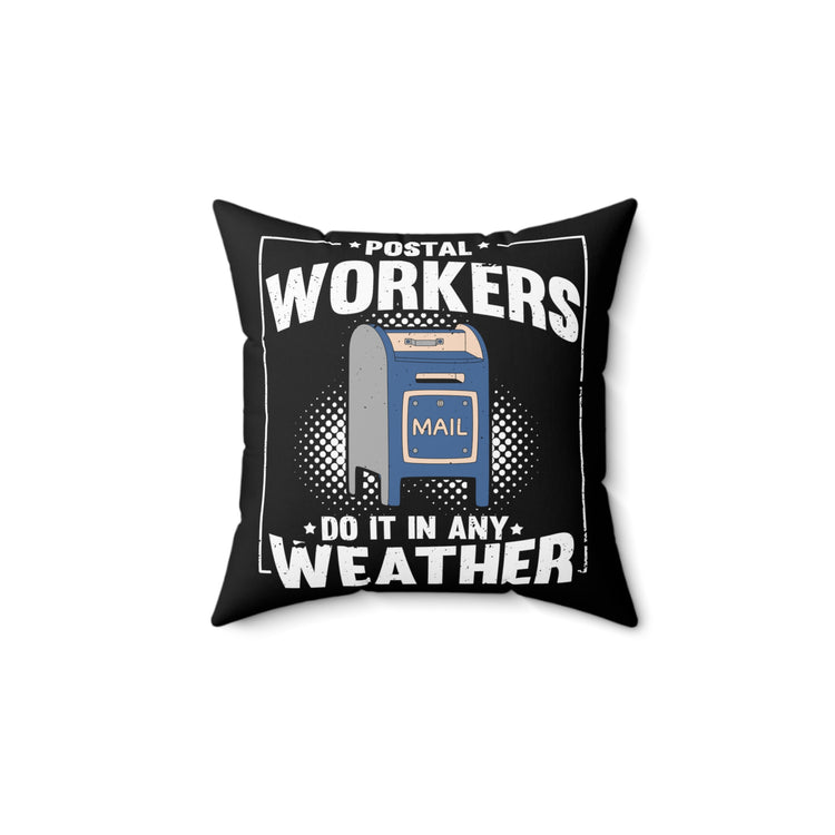 Humorous Letter Carriers Duties Illustration Novelty Mailmen Graphic Spun Polyester Square Pillow