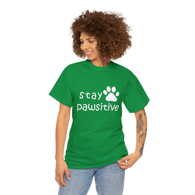 Shirt Funny Stay Pawsitive Inspirational Dog Lover Furry Pet Parent T-Shirt Unisex Heavy Cotton Tee