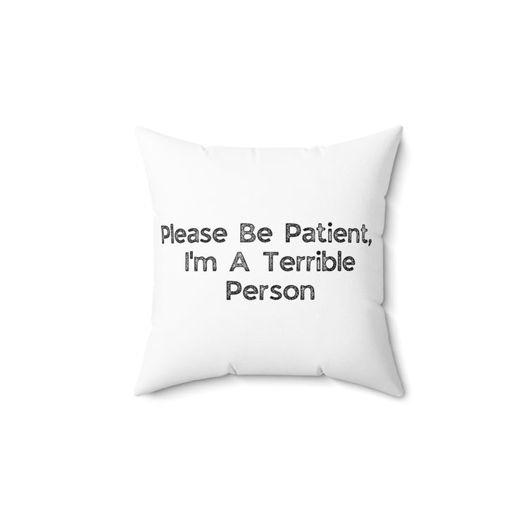 Humorous Patience Required Sarcastic Statements Introvert Spun Polyester Square Pillow