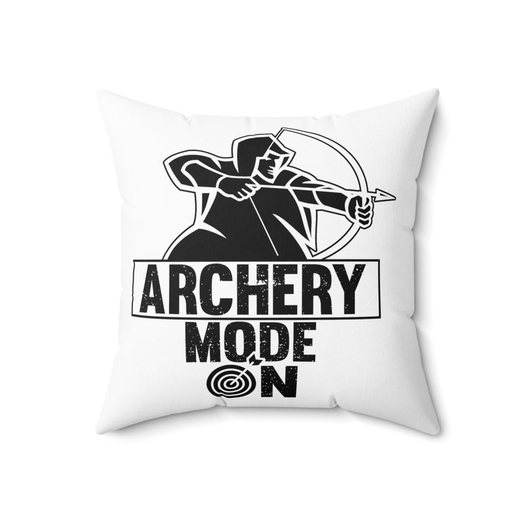 Hilarious Toxophily Musketry Toxophilite Bowhunting Spun Polyester Square Pillow