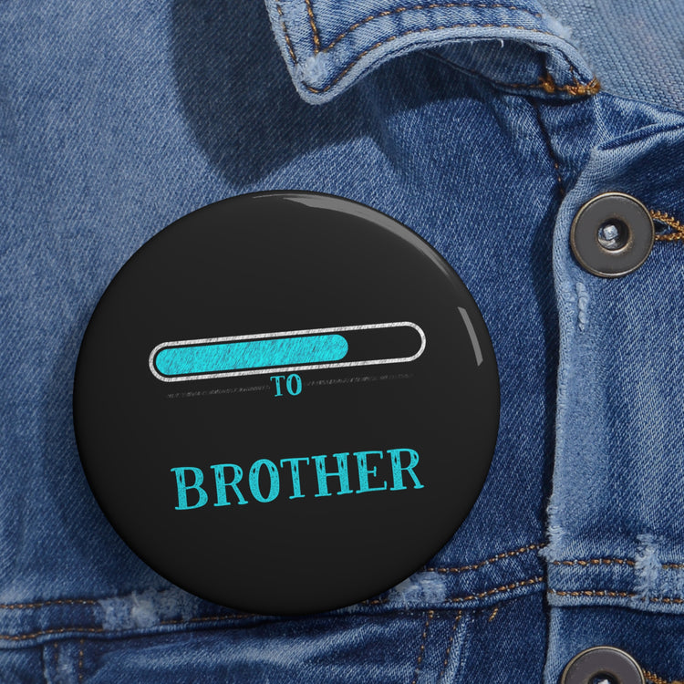 Leveling Up To Big Brother TShirt Custom Pin Buttons