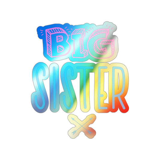 Big Sister Announcement Little Holographic Die-cut Stickers
