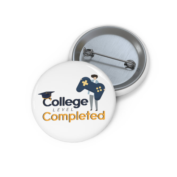Humorous College Level Complete Graduating Student Gamer Graduate Gaming T Shirt Custom Pin Buttons