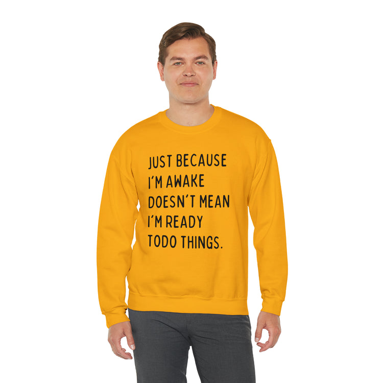 Hilarious Just Cause I'm Waked Introverted Statements Pun Unisex Crewneck Sweatshirt