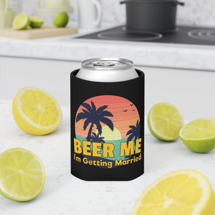 Beer Me I'm Getting Married Groom Bachelorette Party Homebrewer Beer Lover Gift Can Cooler