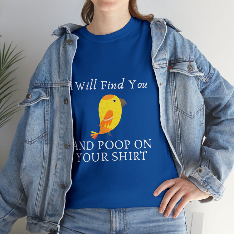 Shirt Funny I'll Find And Poop On Y'all Humorous Graphic Comical T-Shirt Unisex Heavy Cotton Tee