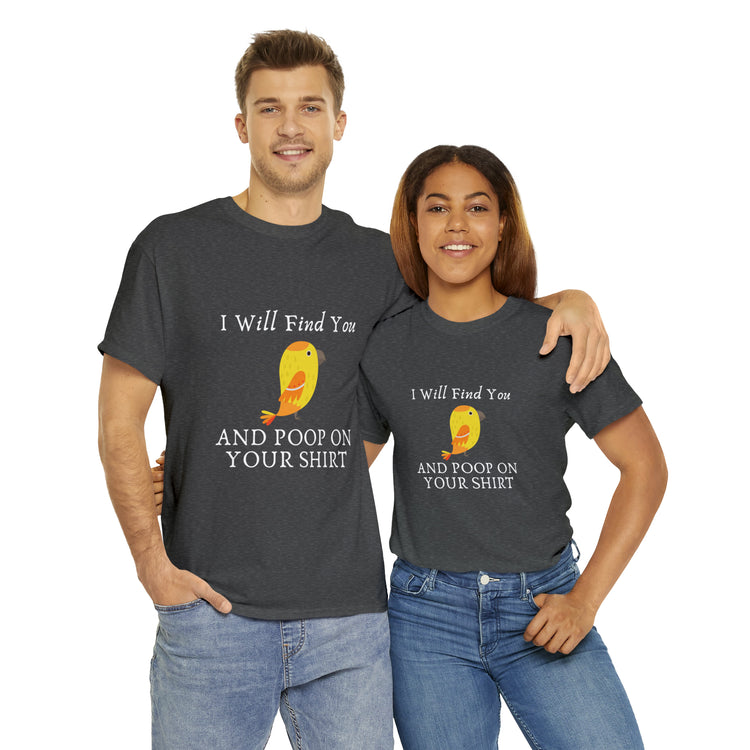 Shirt Funny I'll Find And Poop On Y'all Humorous Graphic Comical T-Shirt Unisex Heavy Cotton Tee