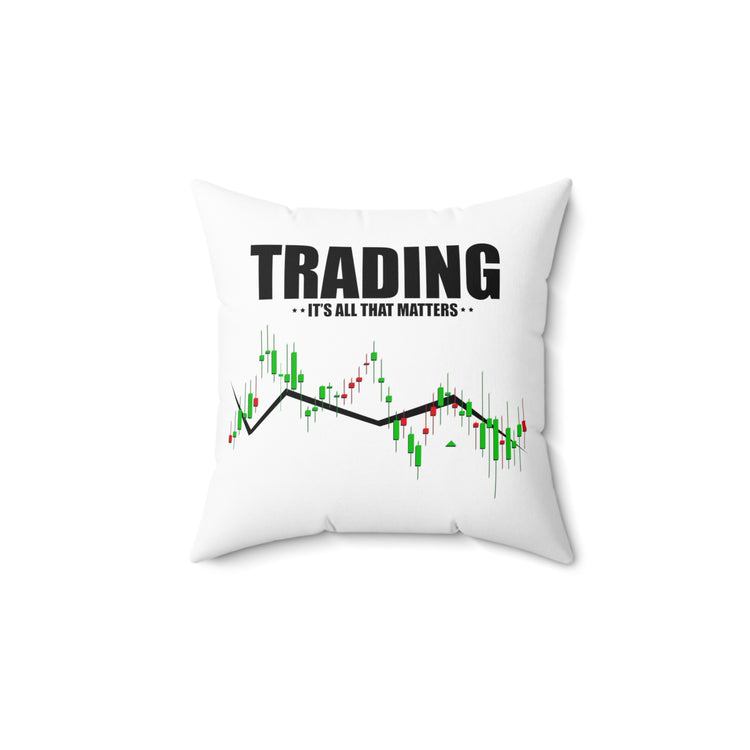 Hilarious Traders Appreciation Investors Graphic Mockeries Spun Polyester Square Pillow