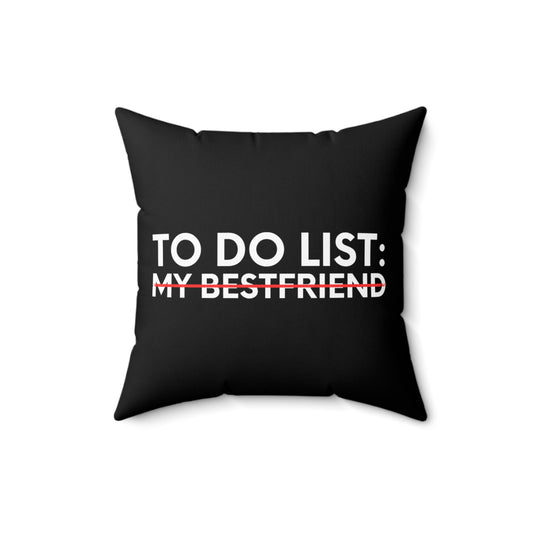 Funny Saying To Do List My Bestfriend Sarcastic Women Men Novelty Sarcastic Wife To Do List My Bestfriend Spun Polyester Square Pillow