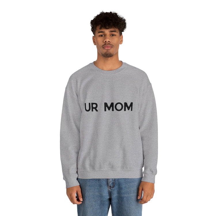 Humorous Taunting Your Momma Sarcastic Line Sarcastic Unisex Crewneck Sweatshirt