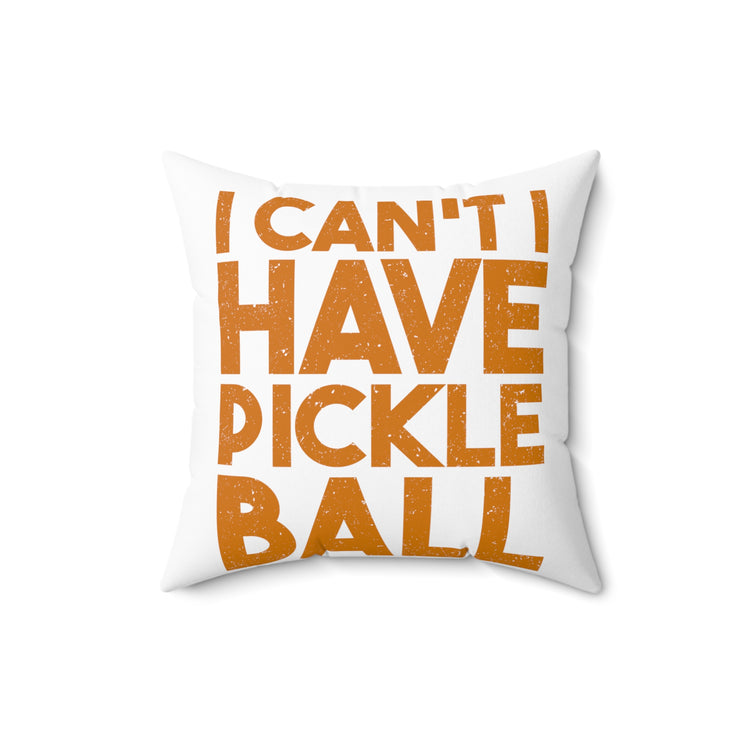 Humorous Pickleballs Enthusiasts Introverted Puns Spun Polyester Square Pillow