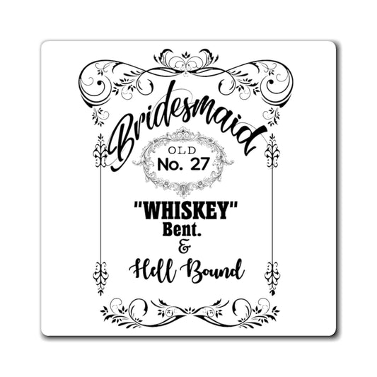 Funny Bridal Drinking Bachelorettes Statements Wedding Bride Hilarious Bridesmaids Partying Sayings Whiskey  Magnets