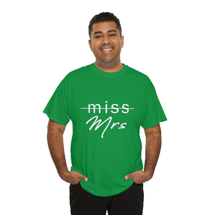 Shirt Funny From Miss To Mrs Bridal Wedding Gift Engagement Party T-Shirt Unisex Heavy Cotton Tee