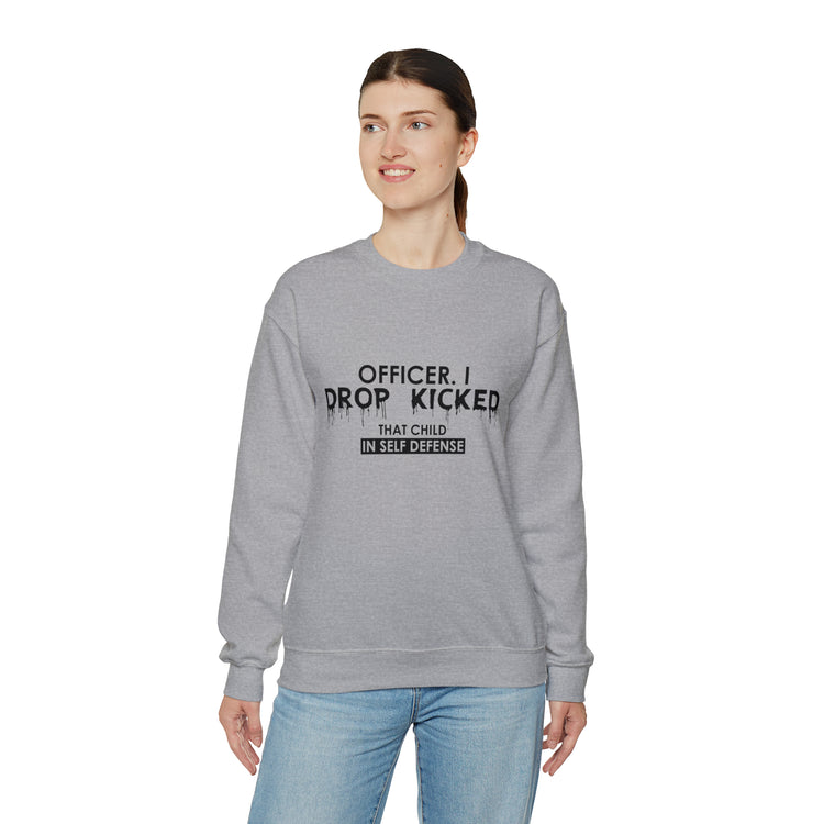 Funny Officer Kicked That Child Sarcastic Annoyed Pun Unisex Crewneck Sweatshirt