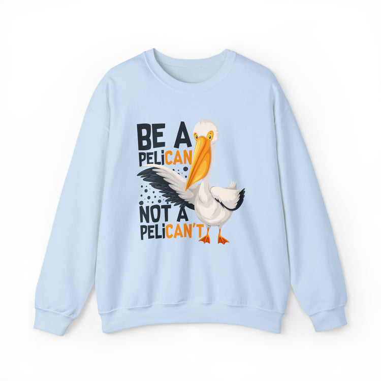 Novelty Always A Pelican Sarcastic Distressed Graphic Puns Unisex Crewneck Sweatshirt