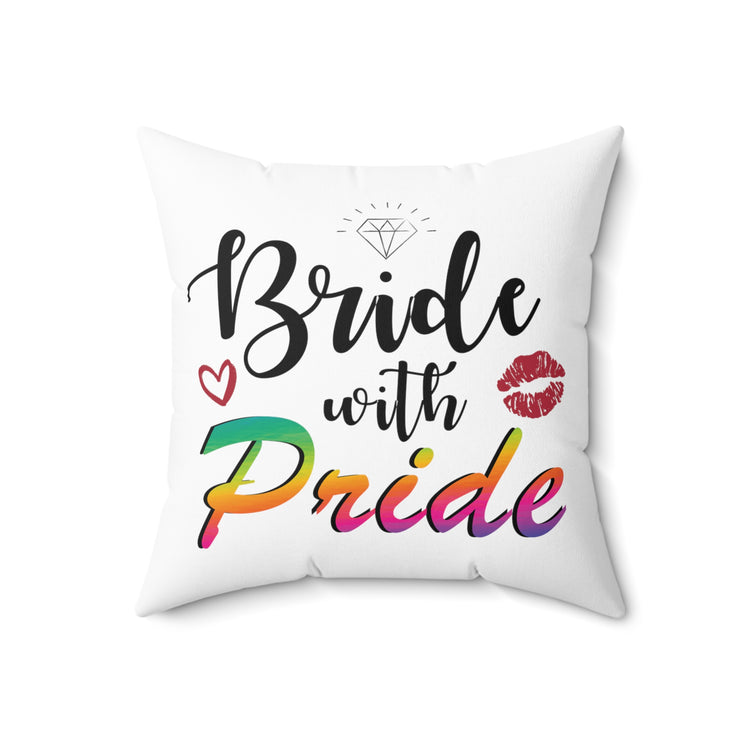 Humorous LGBTQ Bridal Appreciation Statements Spun Polyester Square Pillow