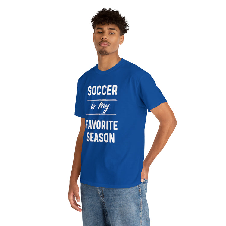 Shirt Funny Soccer Is My Favorite Sport Athlete's Favorite Player T-Shirt Unisex Heavy Cotton Tee