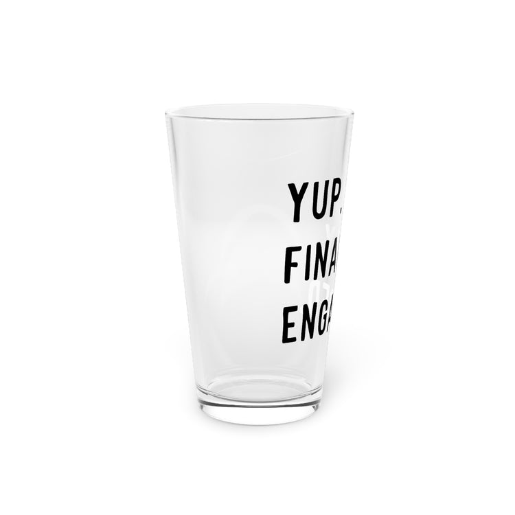 Humorous Matrimonial Engagements Sarcastic Statements Line Hilarious Proposal Gatherings Saying Mockeries Pun  Pint Glass, 16oz