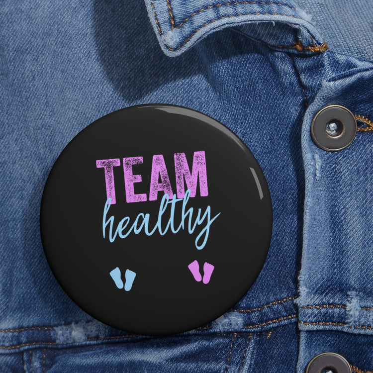 Team Healthy Boy Or Girl Gender Reveal Custom Pin Buttons