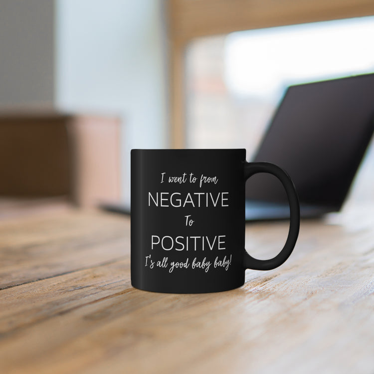 From Negative To Positive Baby Bump Future Mom Black mug 11oz