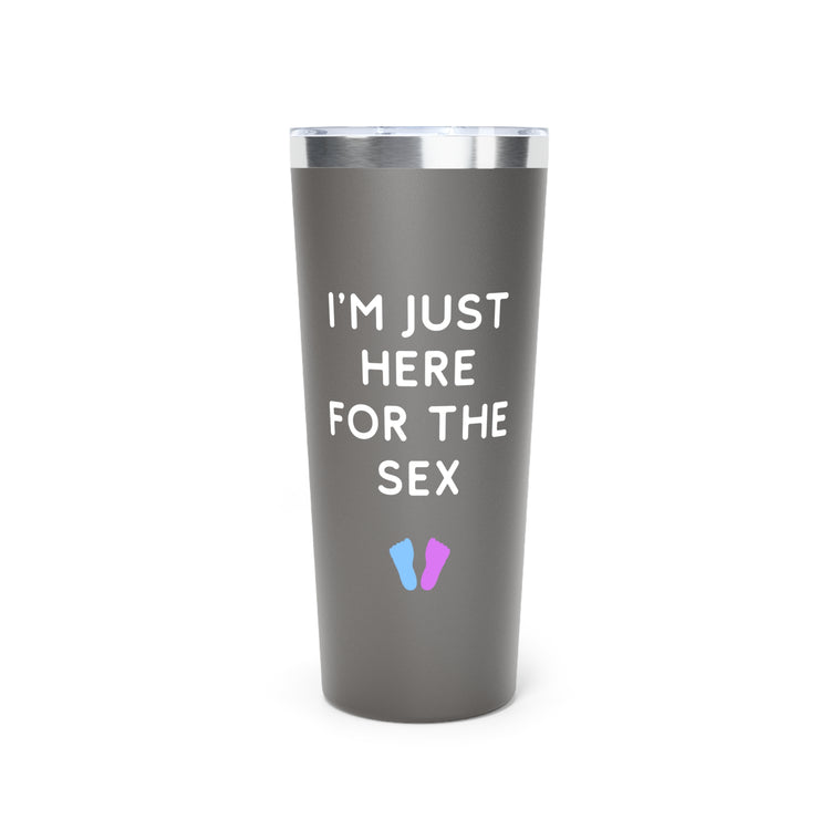 I'm Just Here For The Sex Gender Reveal Copper Vacuum Insulated Tumbler, 22oz