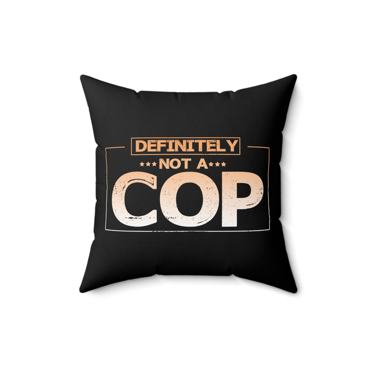 Funny Disguised Inspector Detectives Quote Vintage Undercover Informants Sayings  Spun Polyester Square Pillow