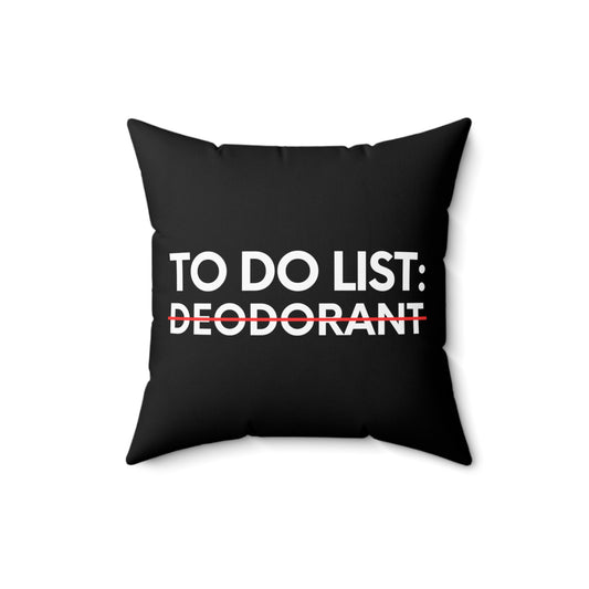 Funny Saying To Do List Deodorant Gym Exercises Women Men Novelty Sarcastic Wife To Do List Deodorant Dad   Spun Polyester Square Pillow