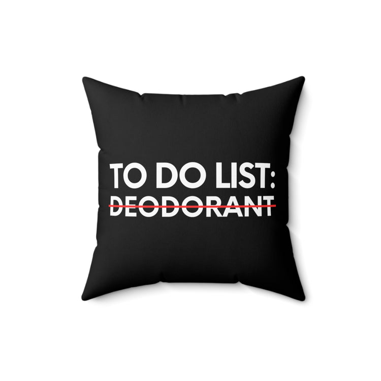 Funny Saying To Do List Deodorant Gym Exercises Women Men Novelty Sarcastic Wife To Do List Deodorant Dad   Spun Polyester Square Pillow