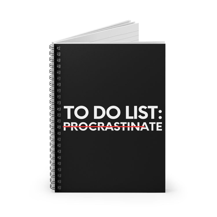 Funny Saying To Do List Procrastinate Women Men Joke Gag Novelty Husband To Do List Do Procrastination Pun Spiral Notebook - Ruled Line