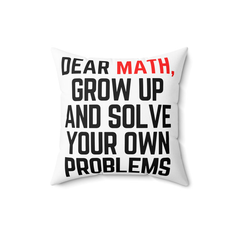 Hilarious Mathematics Mathematical Math Geometry Algebra Spun Polyester Square Pillow