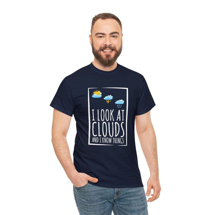 Shirt Funny Sayings Meteorologists Watching Clouds Climatology Cloud Laugh Meteorology T-Shirt Unisex Heavy Cotton Tee